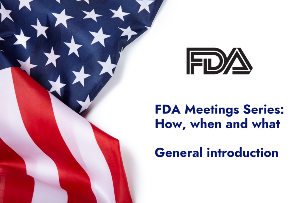 FDA Meeting Series How, When and What General Introduction